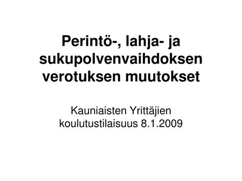 perint ja lahjaverolaskuri|Ennakkoperintö ja lahja